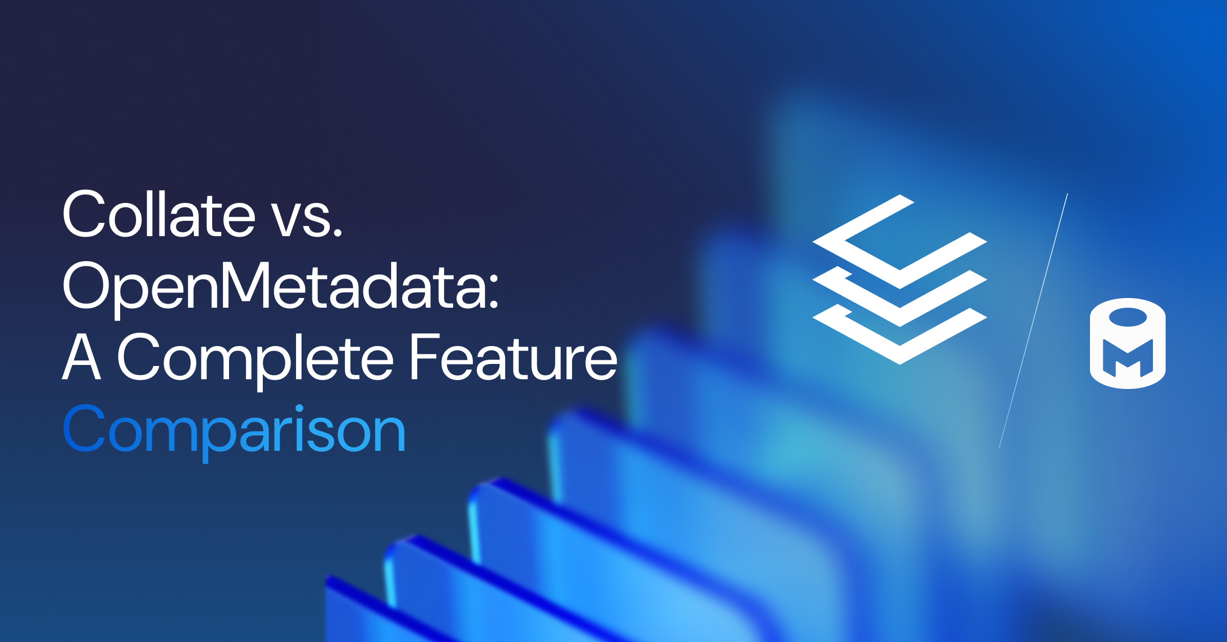 Collate vs. OpenMetadata: A Complete Feature Comparison